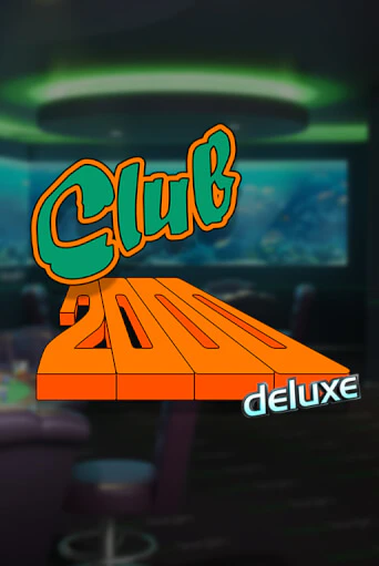 Club 2000 Deluxe от Stakelogic демо версия | VAVADA без регистрации