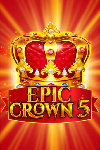 Epic Crown 5 от Fazi демо версия | VAVADA без регистрации